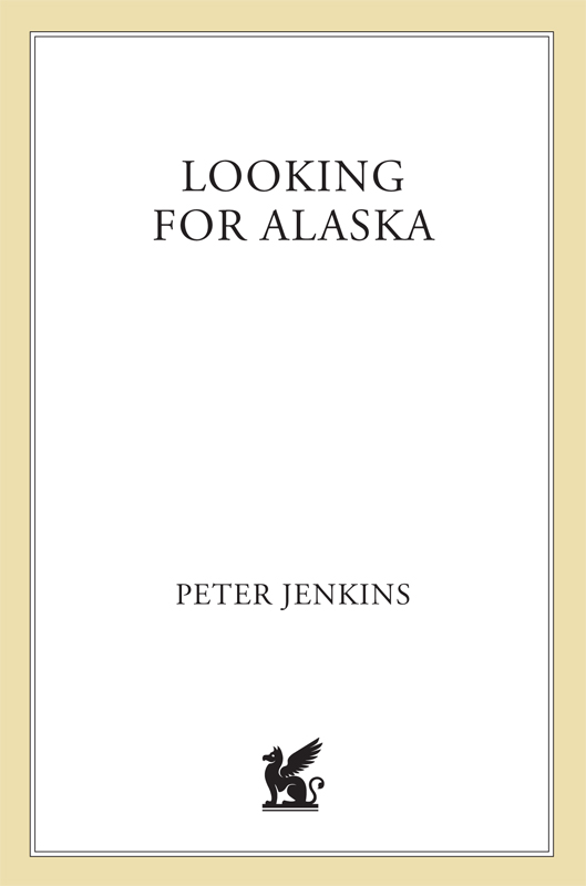 Looking for Alaska by Peter Jenkins