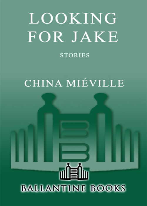 Looking for Jake (2005) by China Mieville