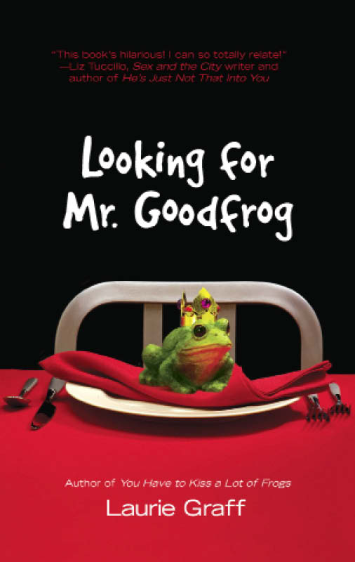 Looking for Mr. Goodfrog (2012) by Laurie Graff