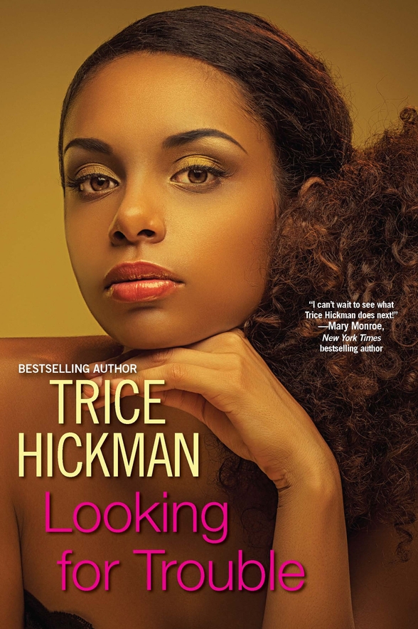 Looking For Trouble (2013) by Trice Hickman