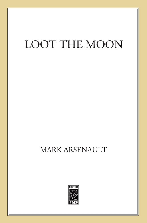 Loot the Moon (2012) by Mark Arsenault