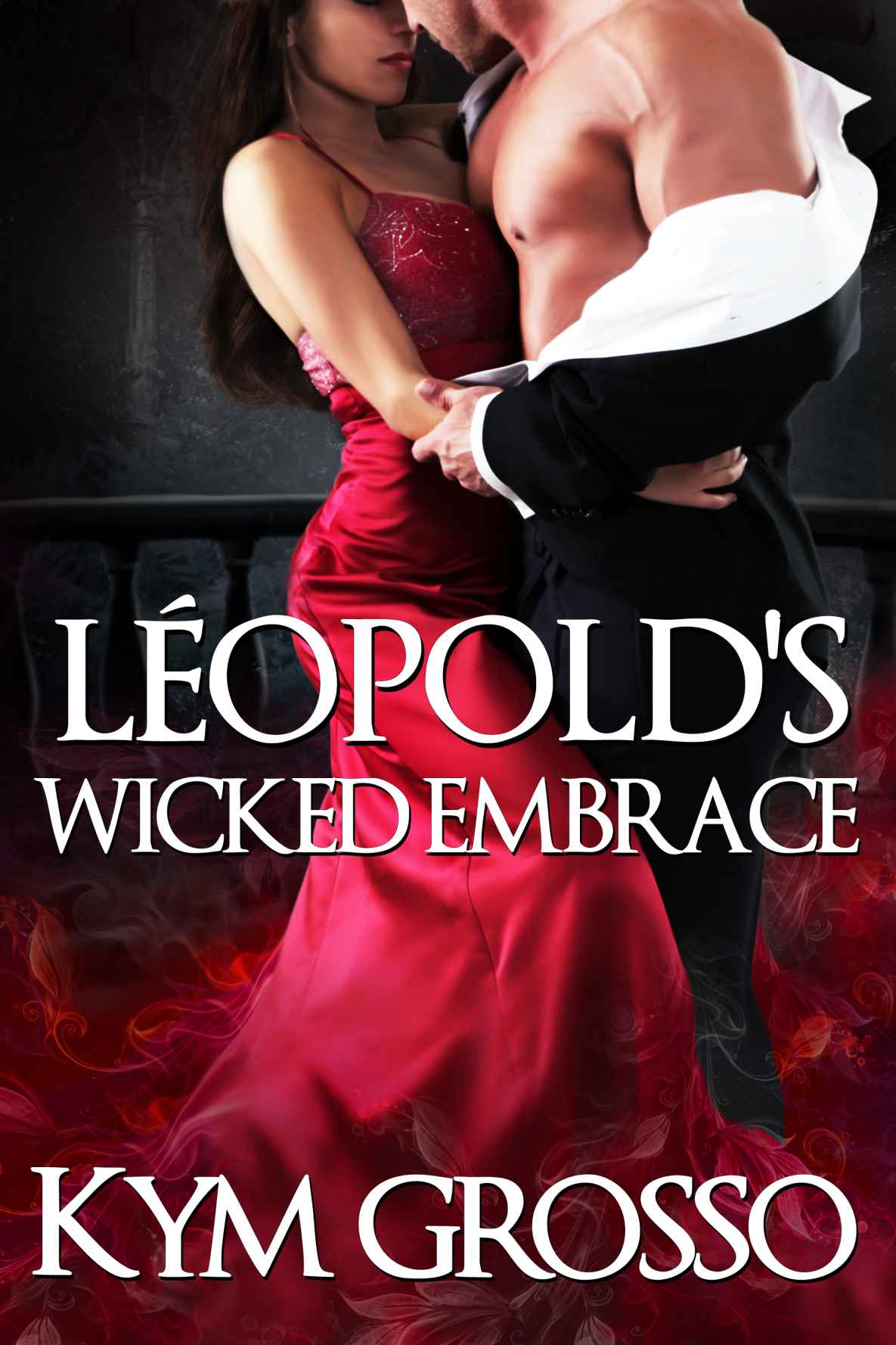 Léopold's Wicked Embrace (Immortals of New Orleans)