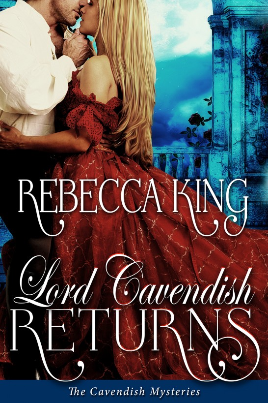 Lord Cavendish Returns by King, Rebecca