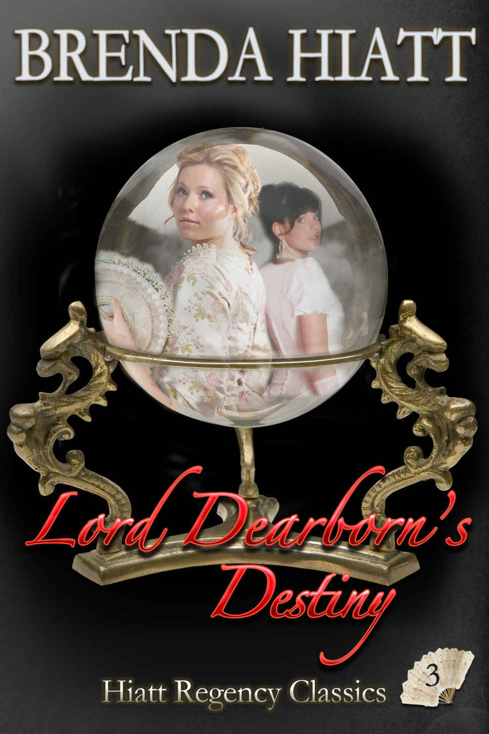 Lord Dearborn's Destiny by Brenda Hiatt