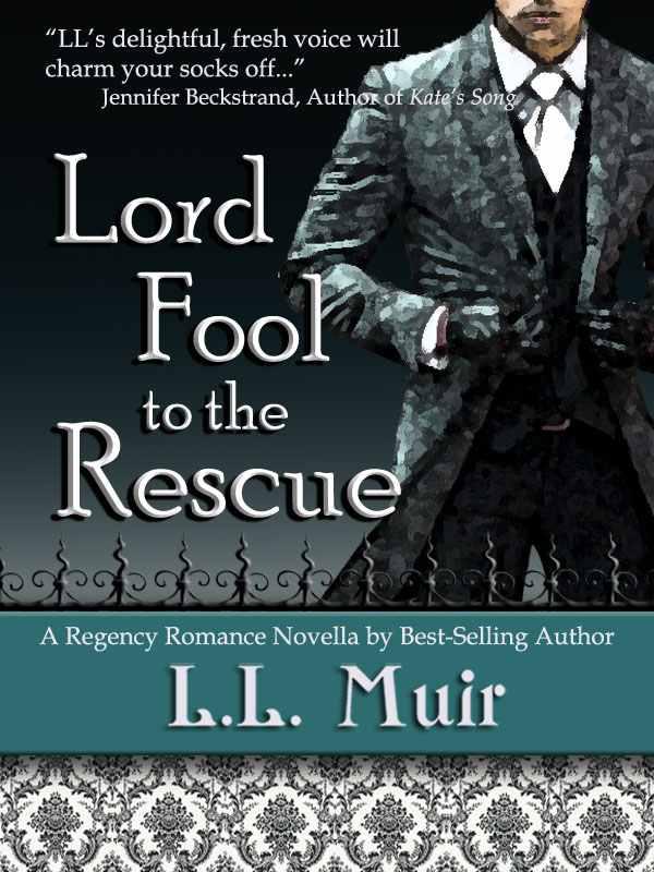 Lord Fool to the Rescue by L. L. Muir