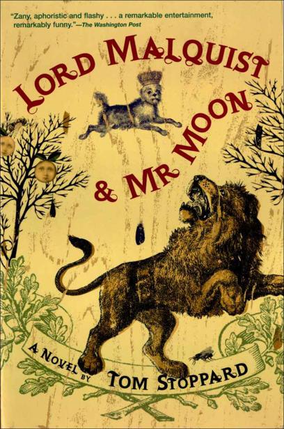 Lord Malquist & Mr. Moon: A Novel by Tom Stoppard