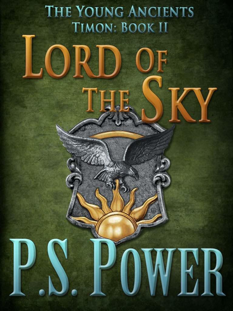 Lord of the Sky (The Young Ancients: Timon) by Power, P.S.