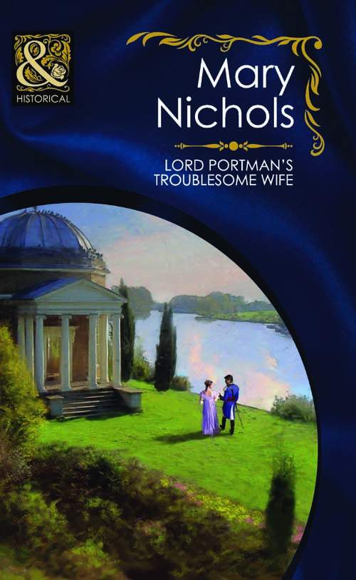 Lord Portman's Troublesome Wife by Mary Nichols