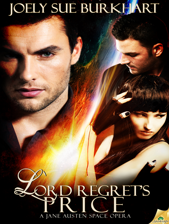 Lord Regret's Price: A Jane Austen Space Opera, Book 3 (2013) by Joely Sue Burkhart