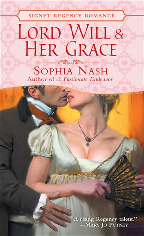 Lord Will and Her Grace (2005) by Sophia Nash