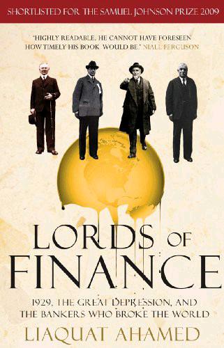 Lords of Finance: 1929, the Great Depression, and the Bankers Who Broke the World