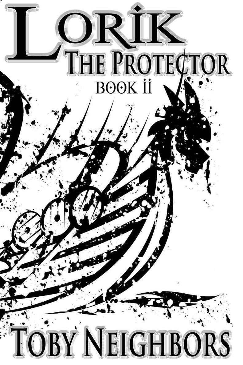 Lorik The Protector (Lorik Trilogy) by Toby Neighbors