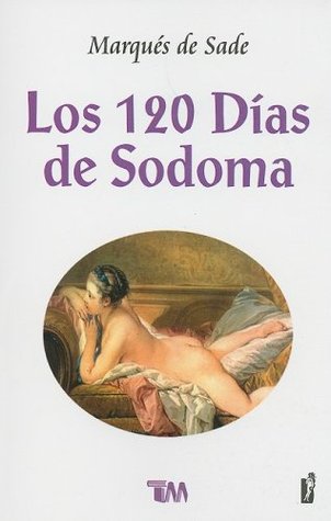 Los 120 días de Sodoma (1901) by Marquis de Sade