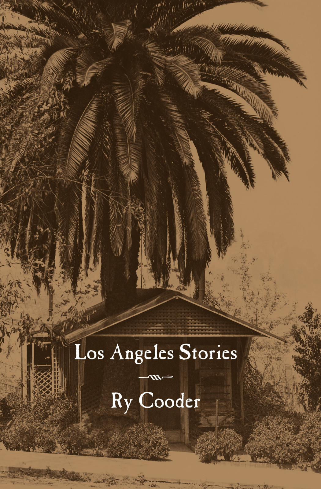 Los Angeles Stories by Ry Cooder