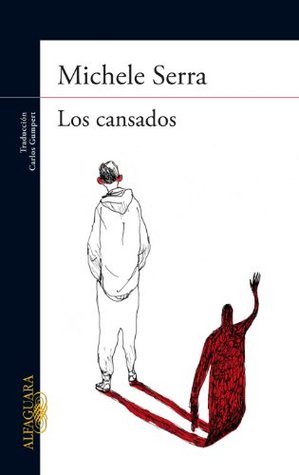 Los cansados (2014) by Michele Serra