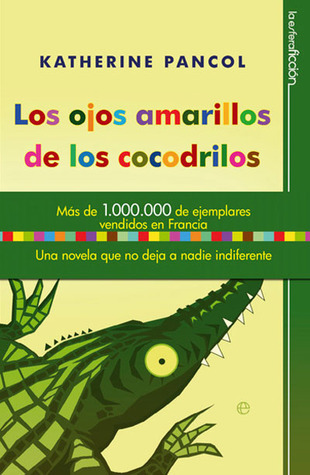 Los ojos amarillos de los cocodrilos (2000) by Katherine Pancol