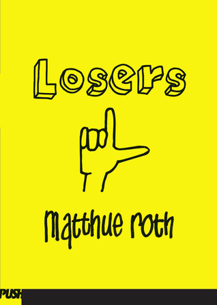 Losers (2008) by Matthue Roth