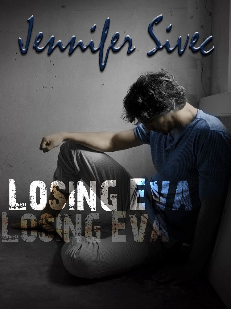 Losing Eva (The Eva Series Book 2) by Jennifer Sivec