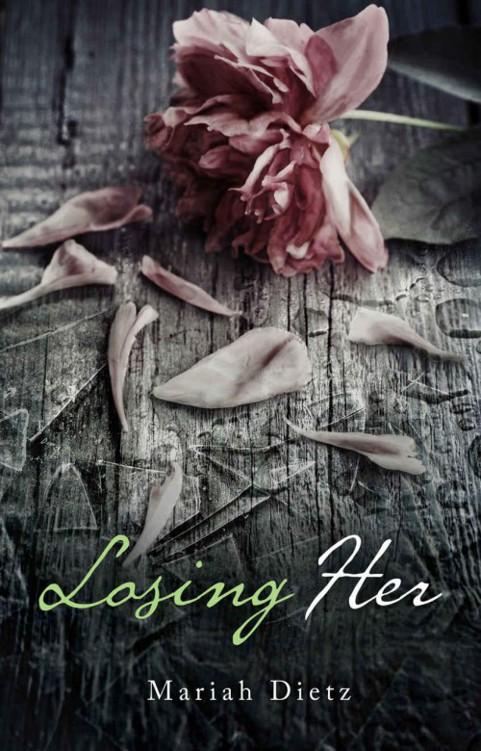 Losing Her by Mariah Dietz