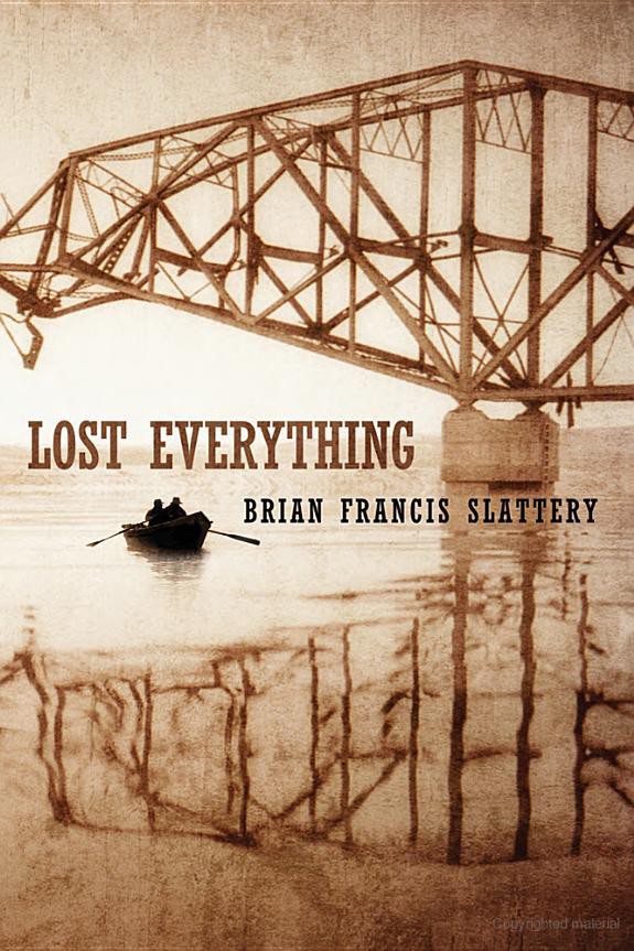 Lost Everything by Brian Francis Slattery