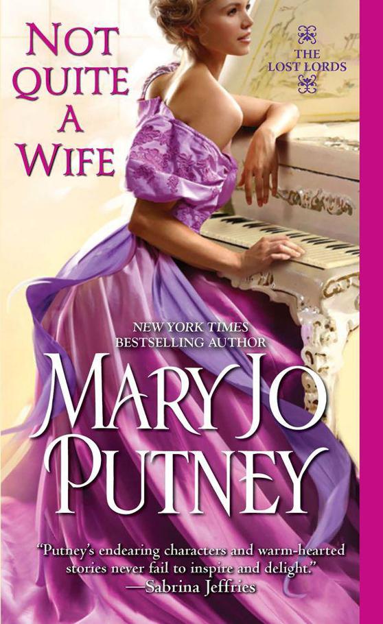 Lost Lords 6 - Not Quite a Wife by Mary Jo Putney