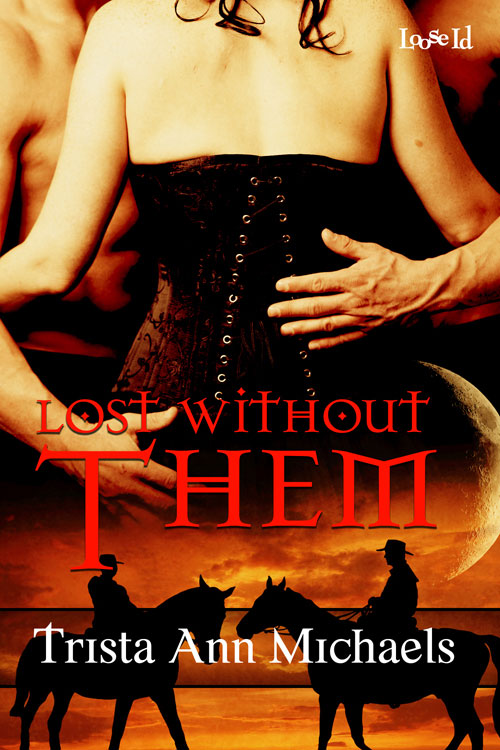 Lost Without Them (2012) by Trista Ann Michaels