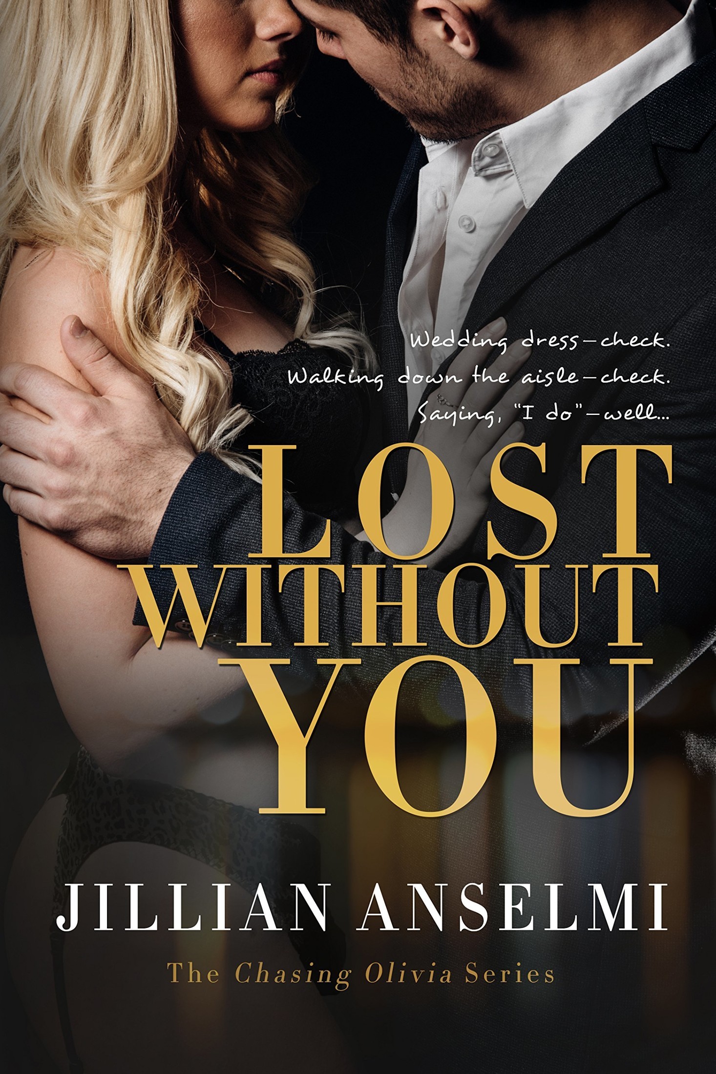 Lost Without You: Book 2 in the Chasing Olivia Series by Jillian Anselmi