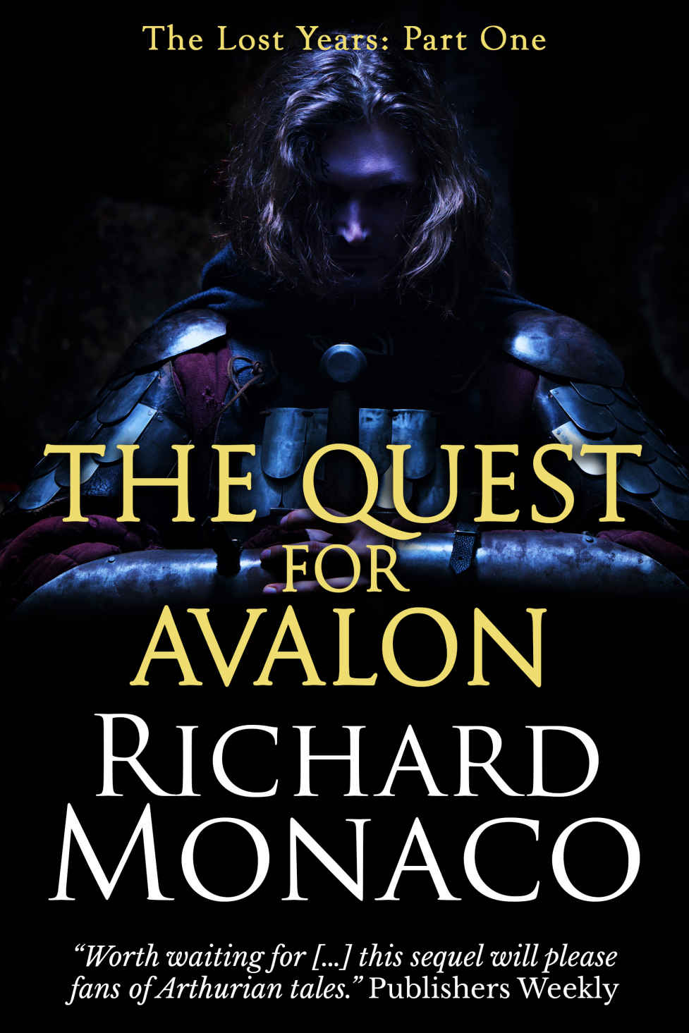 Lost Years: The Quest for Avalon by Richard Monaco