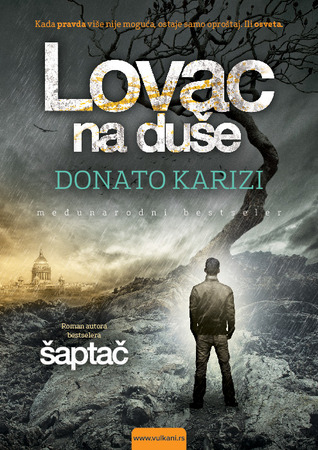 Lovac na duše (2013) by Donato Carrisi