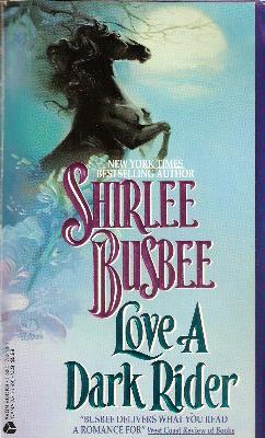 Love a Dark Rider (1994) by Shirlee Busbee