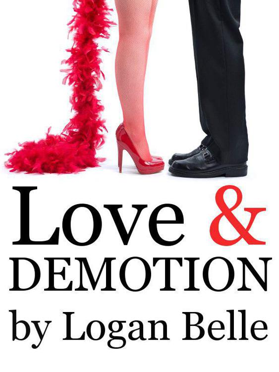 Love and Demotion by Logan Belle