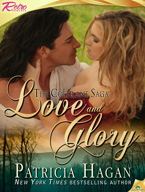 Love and Glory: The Coltrane Saga, Book 3 (2012) by Patricia Hagan