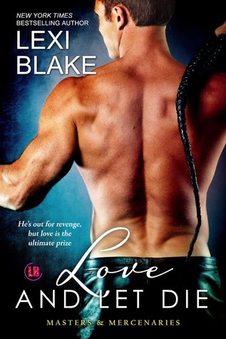 Love and Let Die (2013) by Lexi Blake