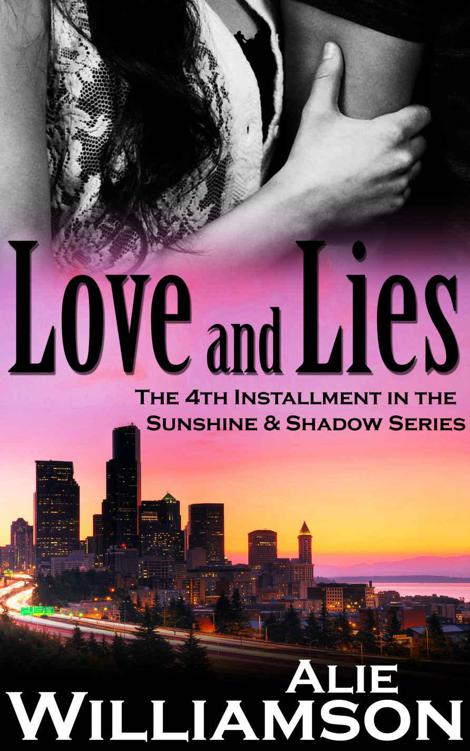 Love and Lies (Sunshine & Shadow Book 4) by Williamson, Alie