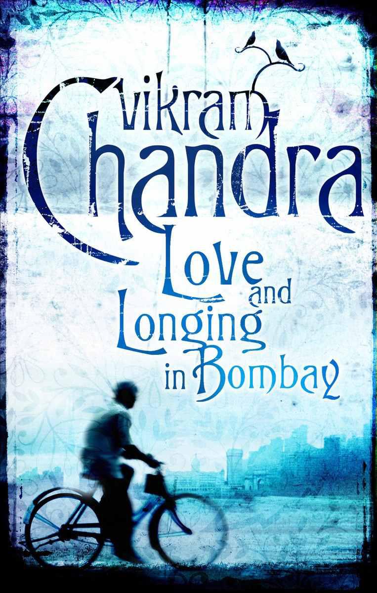 Love and Longing in Bombay by Chandra, Vikram