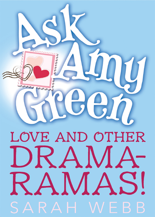 Love and Other Drama-Ramas! (2011) by Sarah Webb