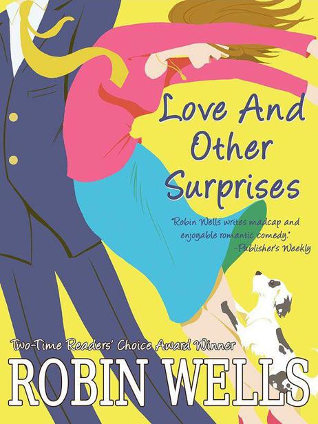 Love and Other Surprises by Robin  Wells