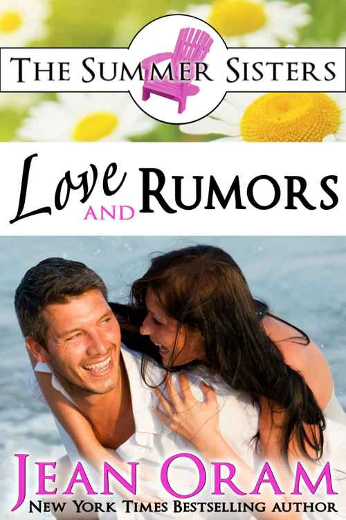 Love and Rumors: A Summer Sisters Beach Reads Contemporary Romance (The Summer Sisters Book 1)