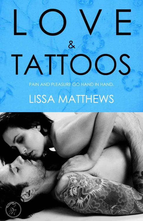 Love and Tattoos by Matthews, Lissa