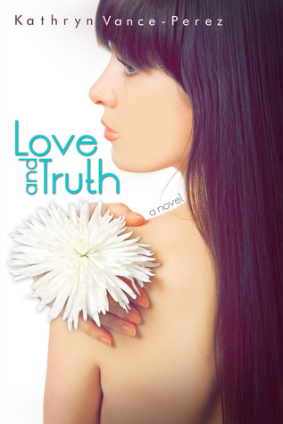 Love and Truth (2000) by Kathryn Perez