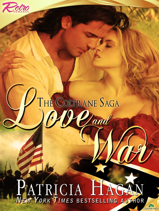 Love and War: The Coltrane Saga, Book 1 (2011) by Patricia Hagan