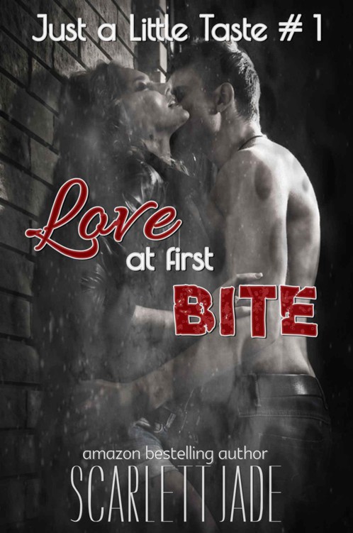 Love at First Bite (Book 1 Just a Little Taste Series)