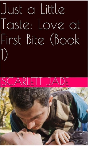 Love at First Bite (2013) by Scarlett Jade