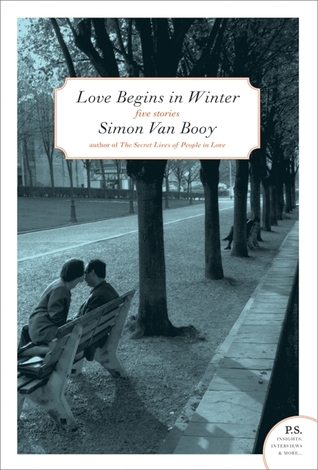 Love Begins in Winter: Five Stories (2009) by Simon Van Booy