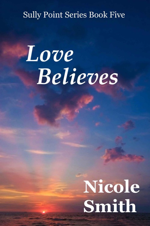 Love Believes (Sully Point, Book 5)