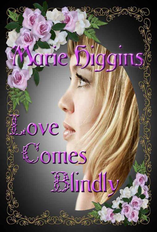 Love Comes Blindly (book 5) (The Fielding Brothers Saga) by Higgins, Marie