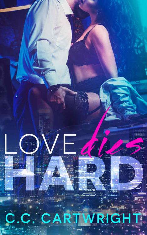 Love Dies Hard 4 - Book 4 (Billionaire Romance Series) (Hard to Love) by Cartwright, C.C.