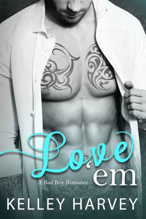 Love 'Em: A Bad Boy Romance