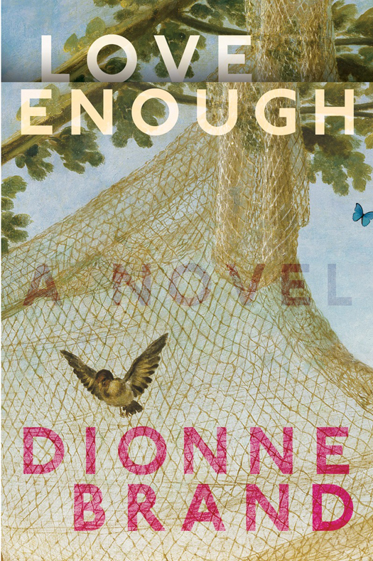 Love Enough (2014) by Dionne Brand