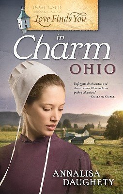 Love Finds You in Charm, Ohio (2009) by Annalisa Daughety